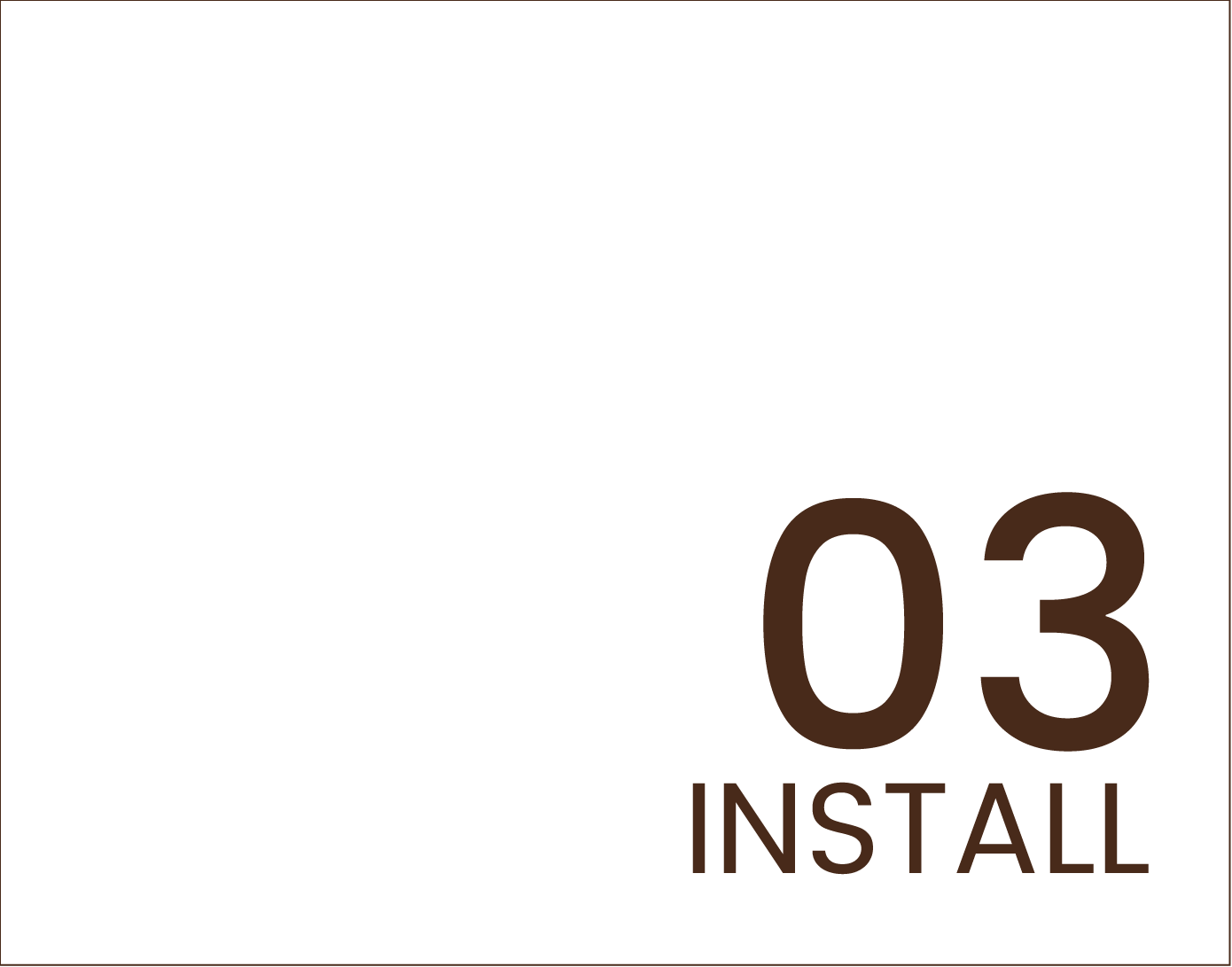Step 03 - Install